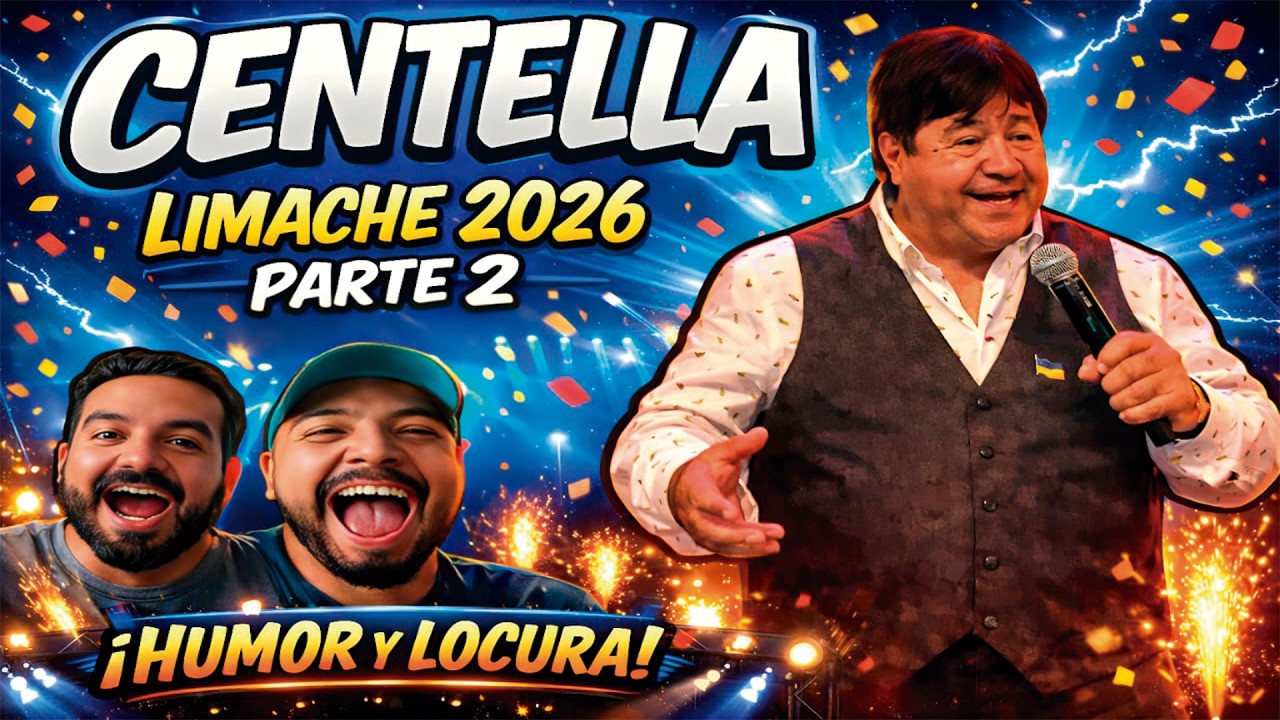 CENTELLA - LIMACHE 2026 ( HERMNOS MEXICANOS REACCIONAN ) PARTE 2