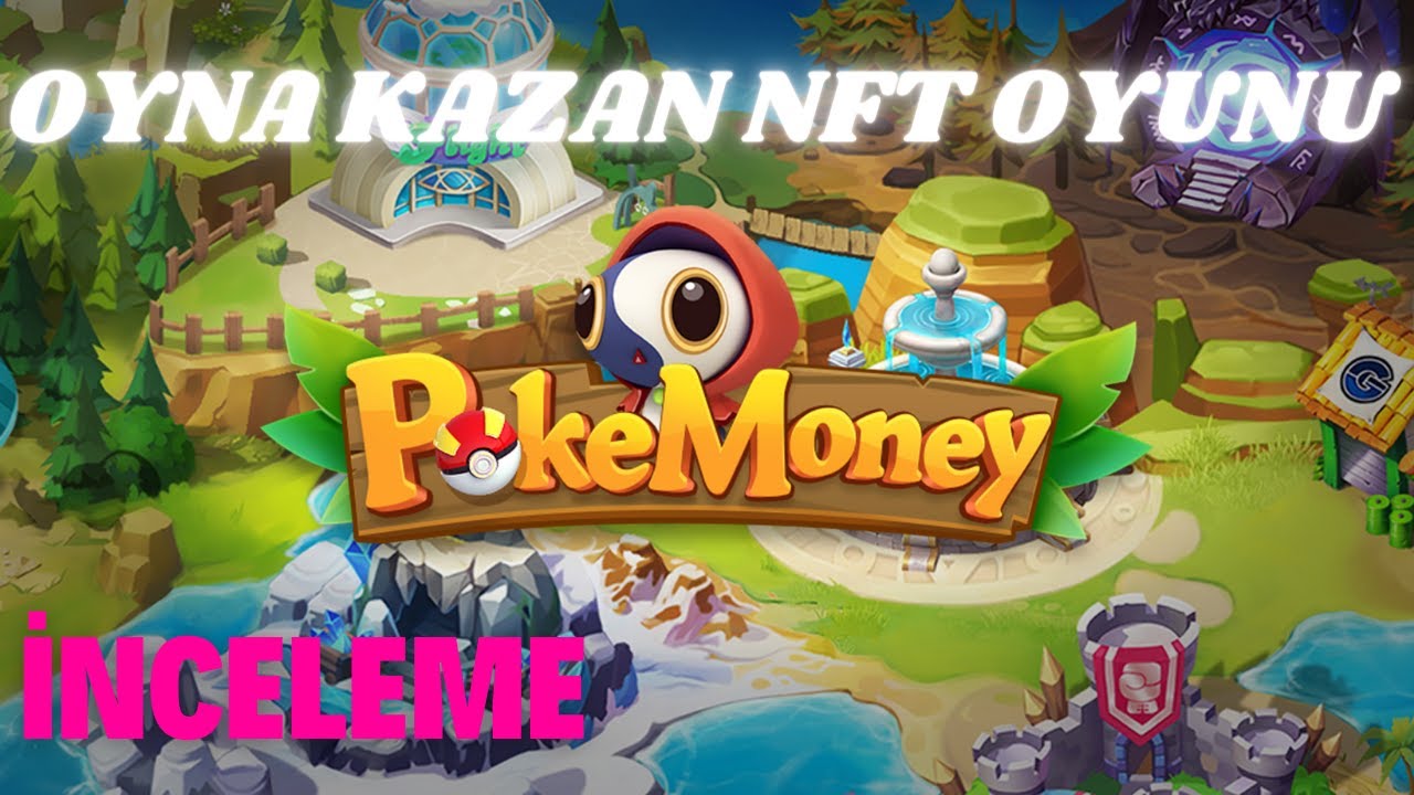 Pokemoney Nft Game, Oyna Kazan Nft Oyunu Pokemoney Detaylı İnceleme | Play 2 Earn Oyunlar