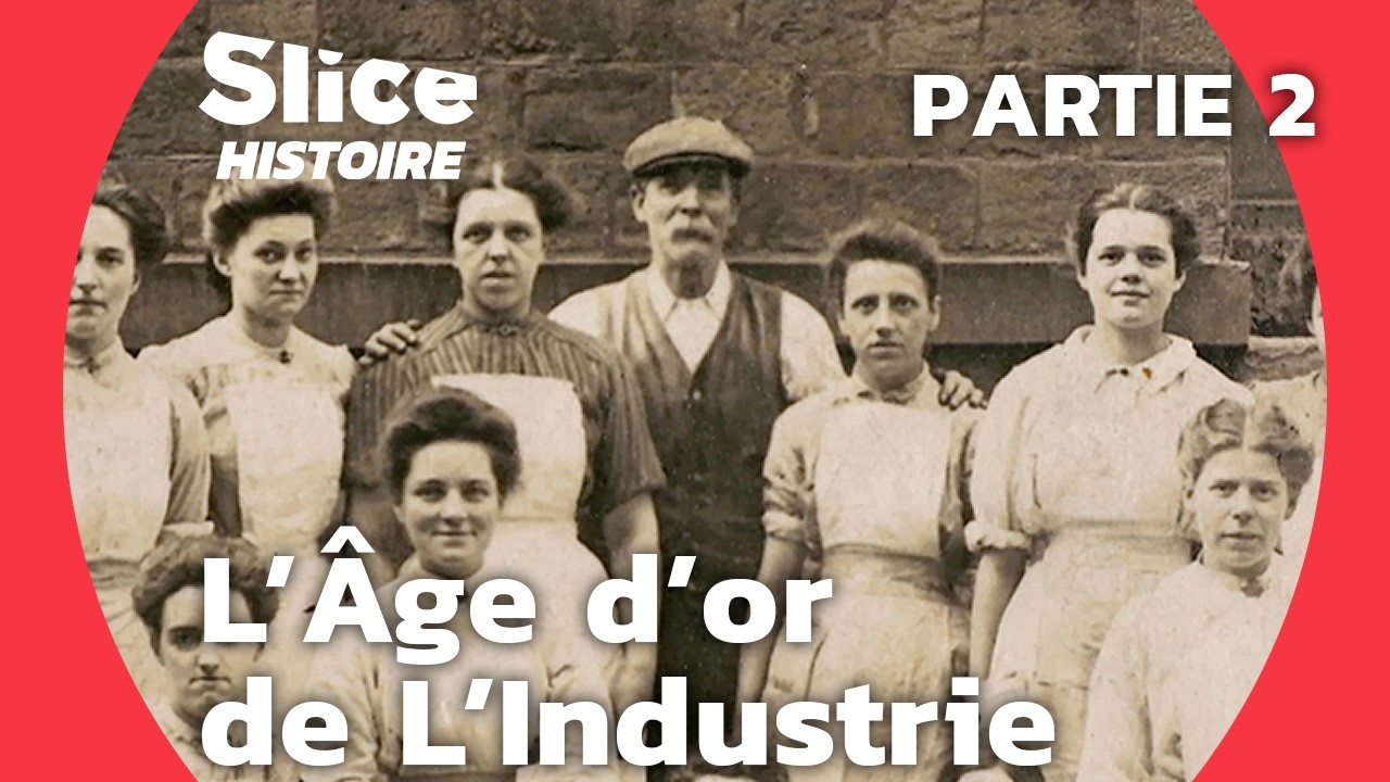 La Révolution Industrielle : Une Prospérité à Double Tranchant | Partie 2 | SLICE HISTOIRE