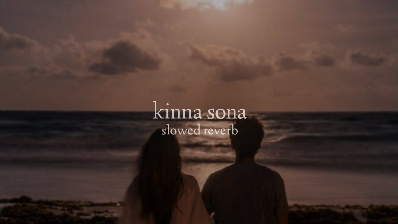 Kinna Sona (Slowed + Reverb) - Bhaag Johnny