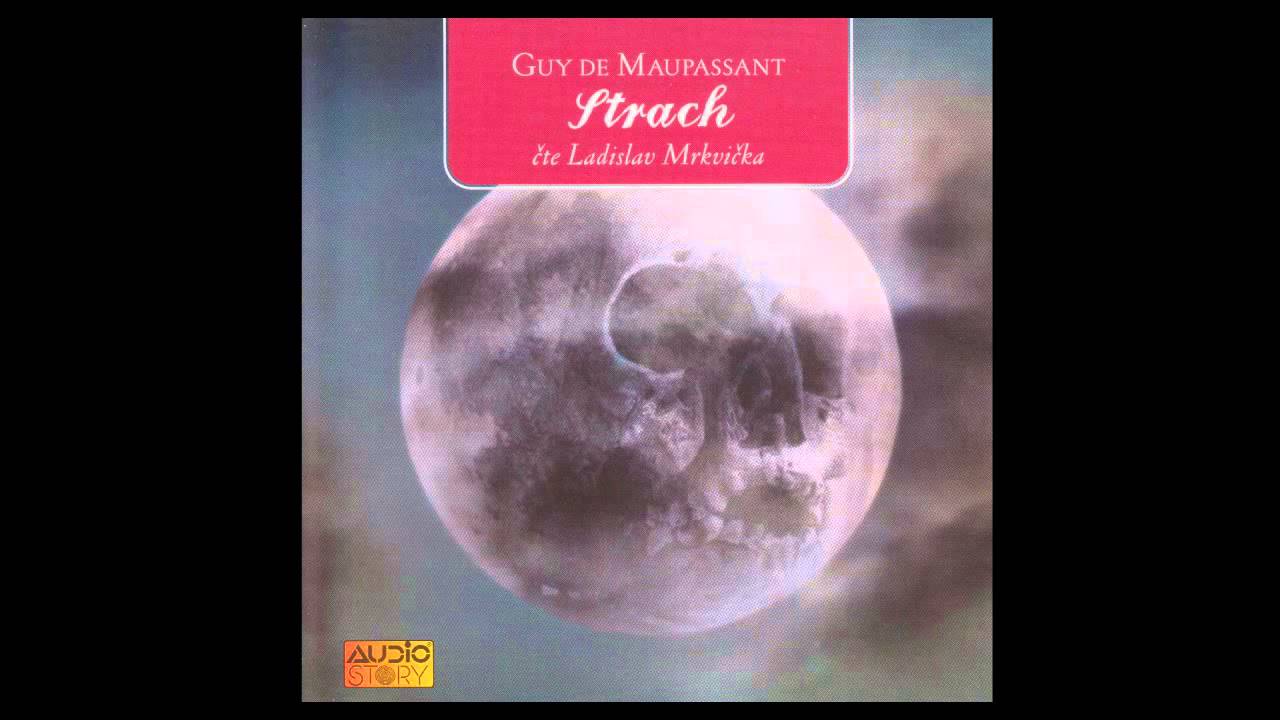 Guy de Maupassant - Strach (Mluvené slovo, Audiokniha, Audioknihy | AudioStory)