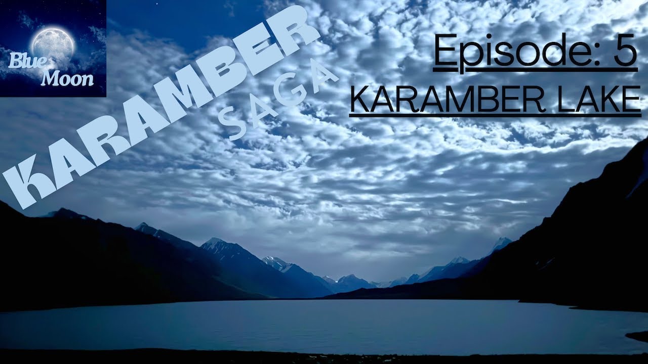 KARAMBER LAKE SAGA EPISODE: 5 - KARAMBER LAKE