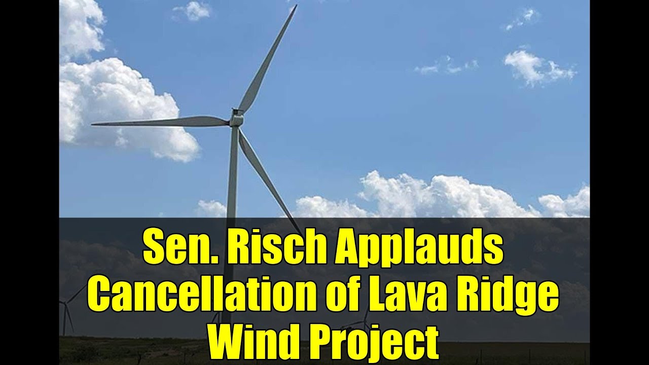 Sen. Risch Applauds Cancellation of Lava Ridge Wind Project