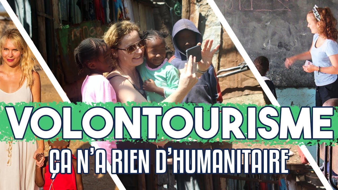 TOURISME HUMANITAIRE et VOLONTOURISME 🙅&zwj;♀️🙅&zwj;♂️