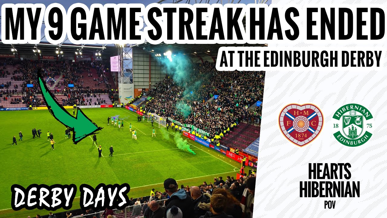My POV of The Edinburgh Derby - Hearts vs Hibernian