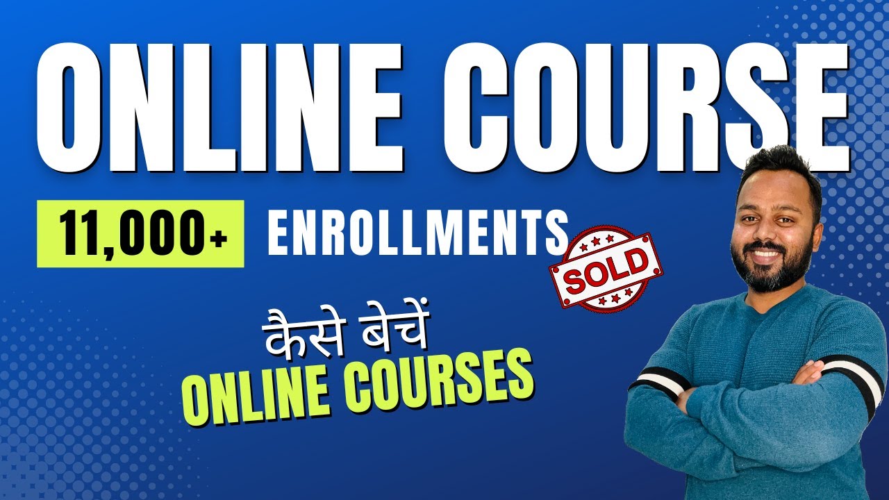 How to Sell Online Courses like a Pro | मैंने 11k+ Online Course 1 साल में Sell किये हैं