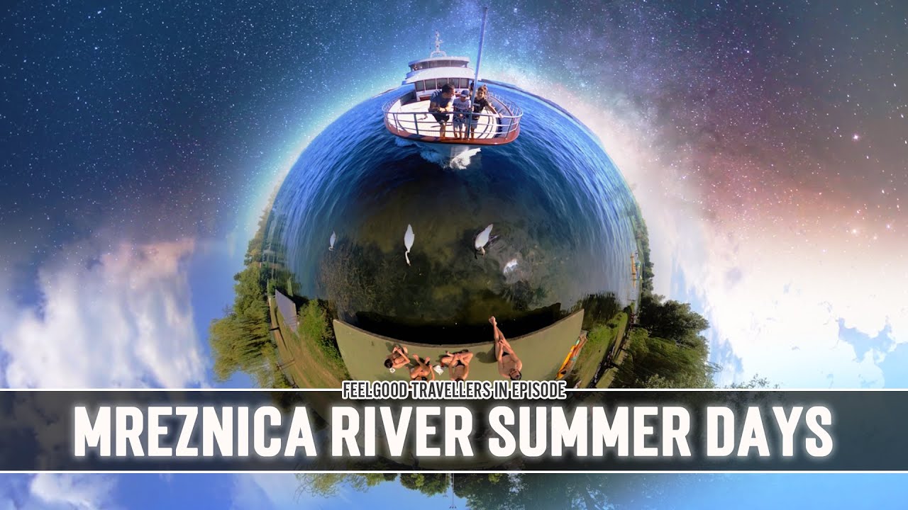Feelgood travellers in episode :  Mrežnica river summer days