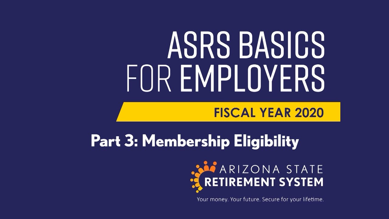 ASRS Basics For Employers - Part 3: Membership Eligibility