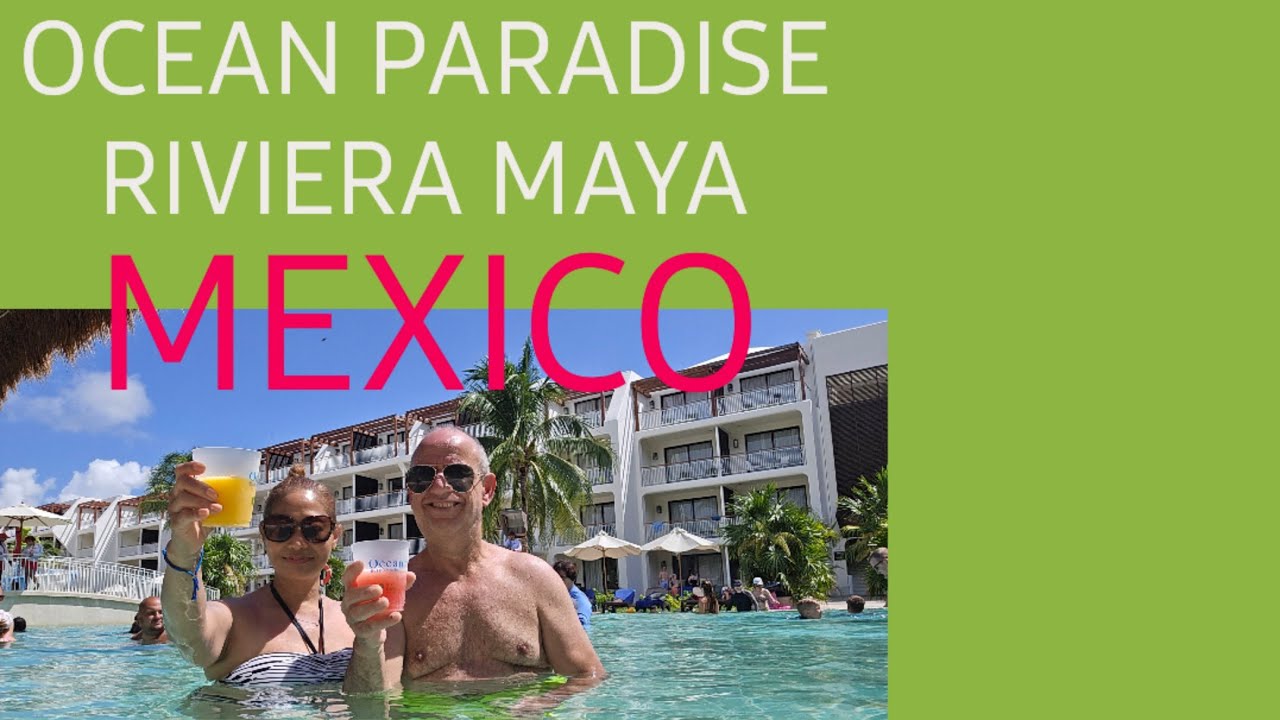 OCEAN PARADISE PLAYA DEL CARMEN-MEXICO-