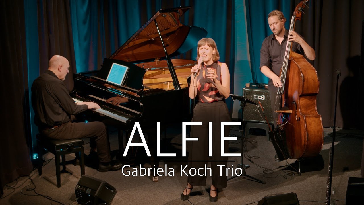 Alfie - Burt Bacharach | Gabriela Koch, Peter Schwebs & Achim Kück