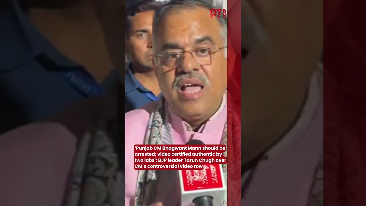 &lsquo;Punjab CM Bhagwant Mann should be arrested&rsquo;: BJP's Tarun Chugh over CM&rsquo;s controversial video row