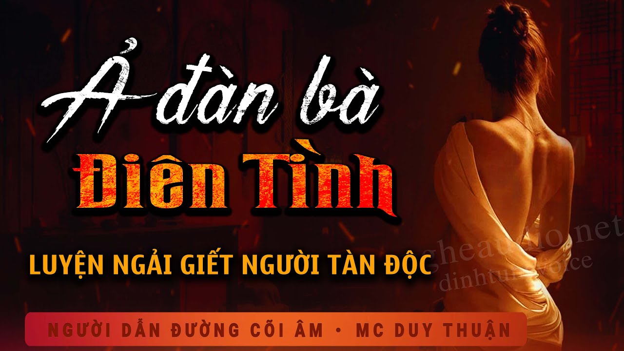 Truyện Ma - Ả Đàn Bà Điên Tình - Trâm Vàng Đoạt Mệnh - Nghe MC Duy Thuận Kể Truyện Ma Hãi Hùng