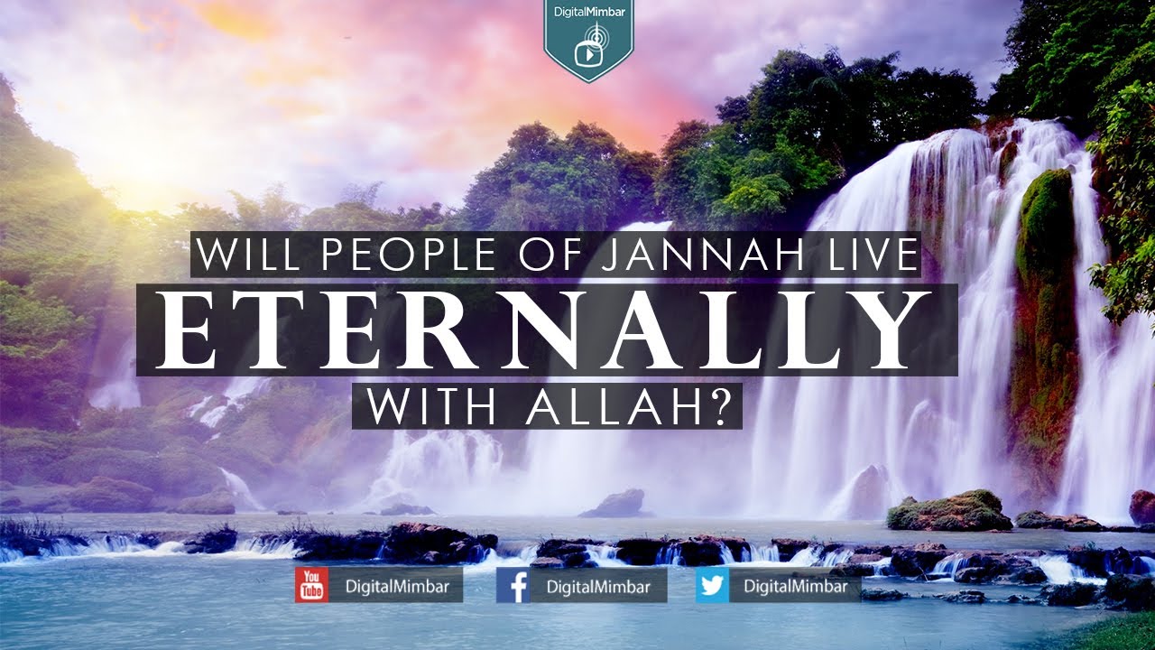 Will People of Jannah Live Eternally with Allah? - Okasha Kameny