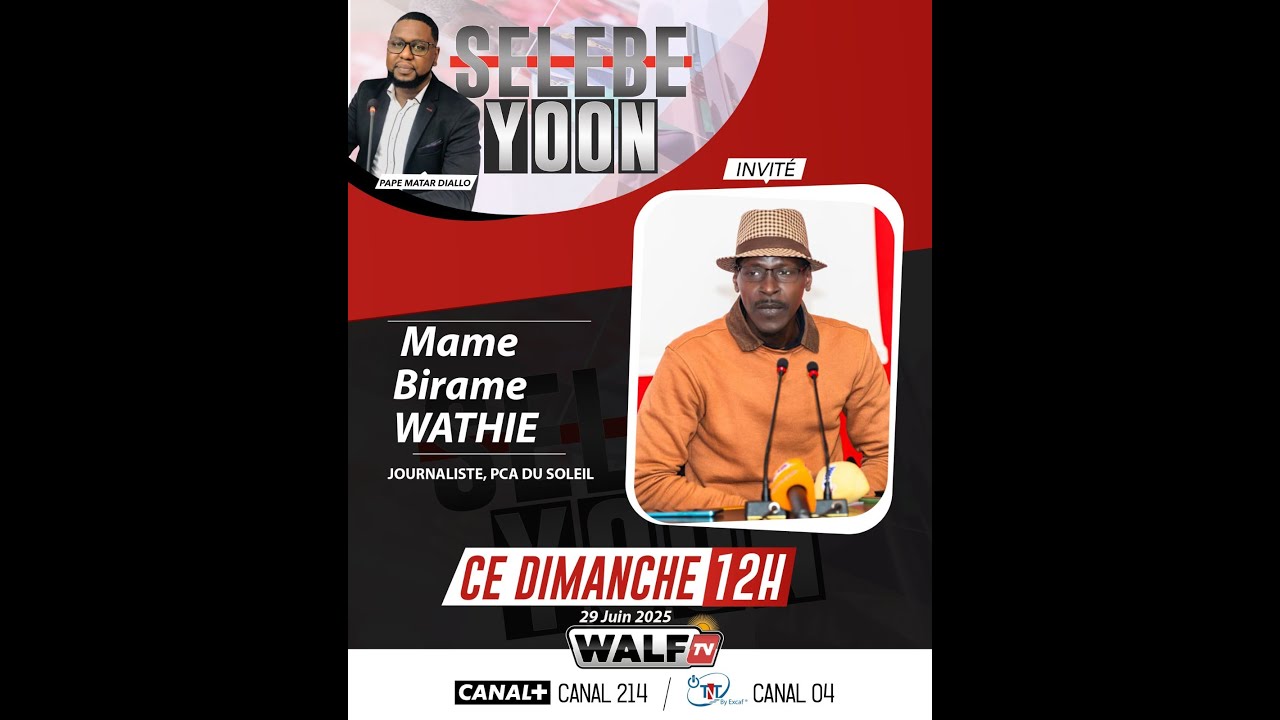 Mame Birame Wathie est l’invité de Pape Makhtar Diallo dans SELEBEYOON de ce dimanche 29/06/25