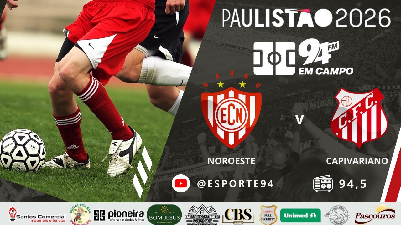 NOROESTE X CAPIVARIANO - PAULISTÃO 2026 - AO VIVO