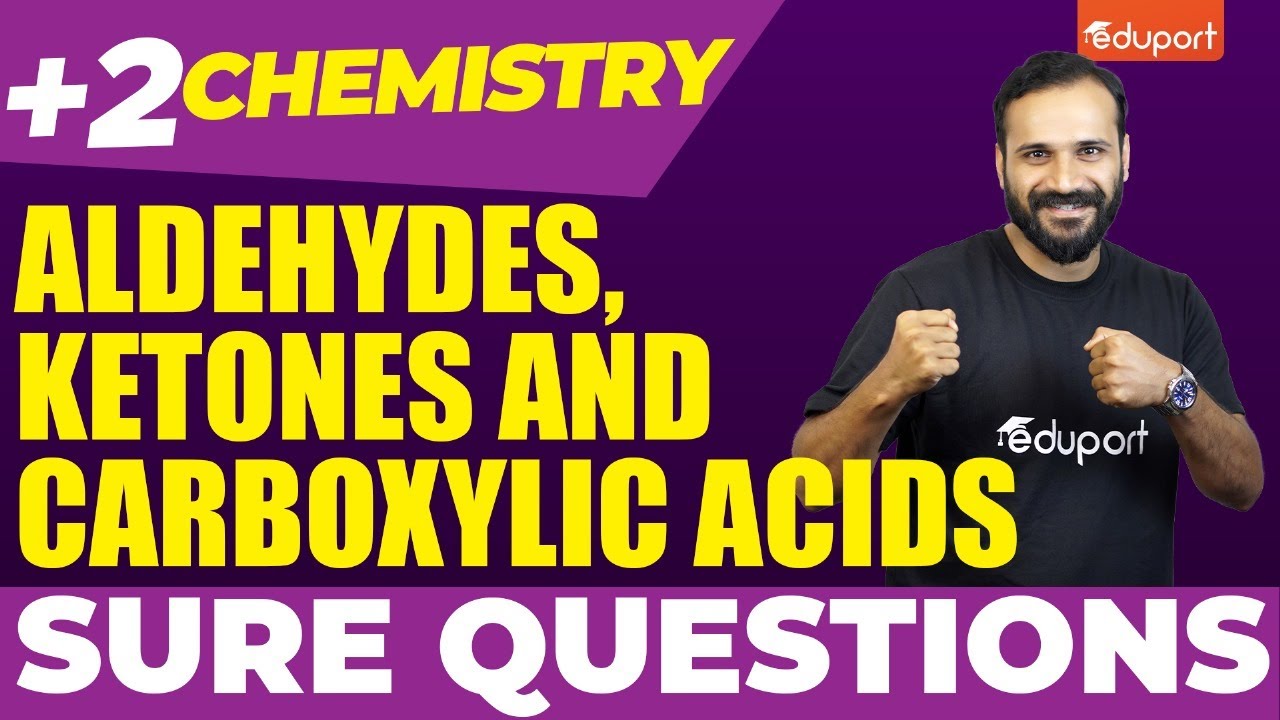 Plus Two Chemistry | Sure Questions | Aldehydes, Ketones and Carboxylic Acids | Eduport Plus Two