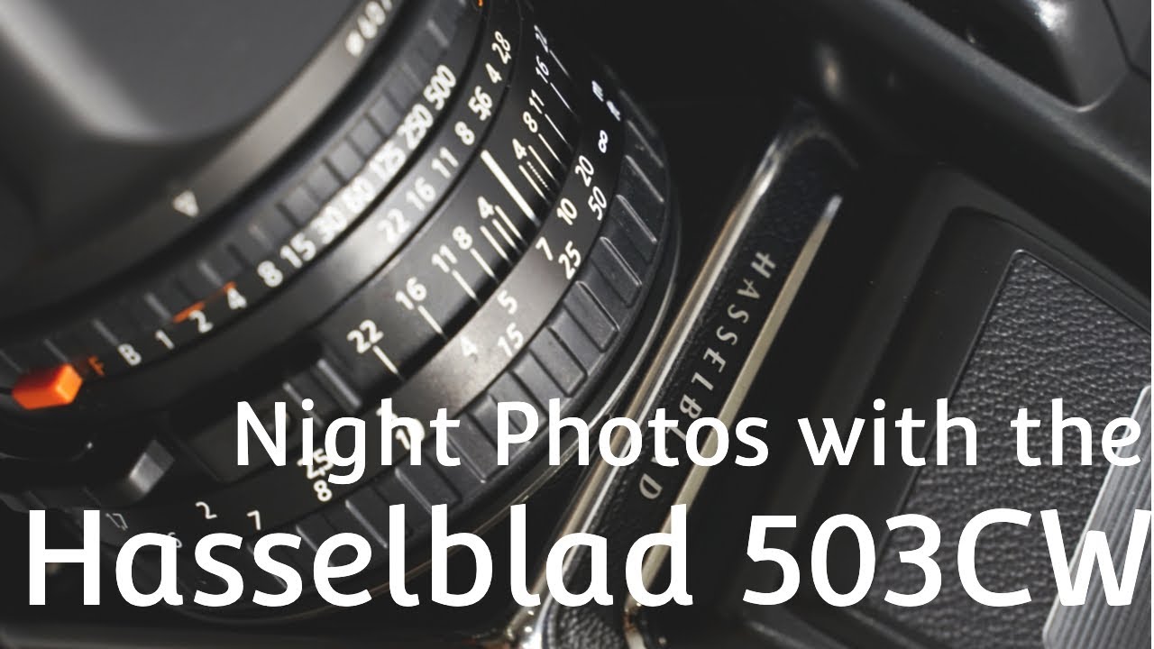 【#4】Night Photos with the Hasselblad 503CW