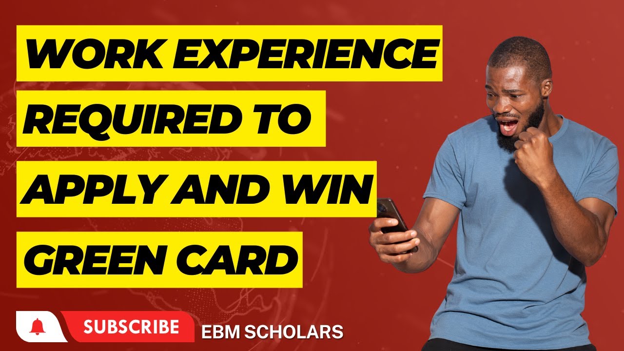 Work experience required in DV Lottery and Getting Visa