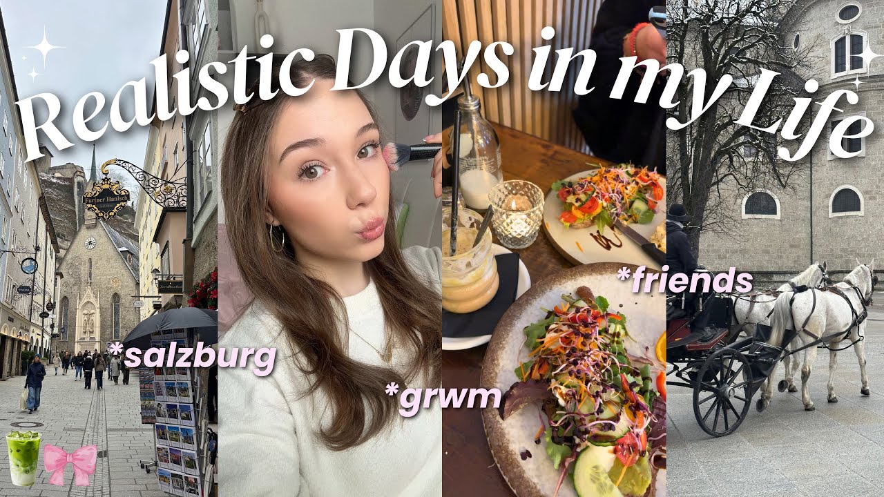 REALISTIC DAYS IN MY LIFE 🎀🌟 *vlog (salzburg, grwm, friends)