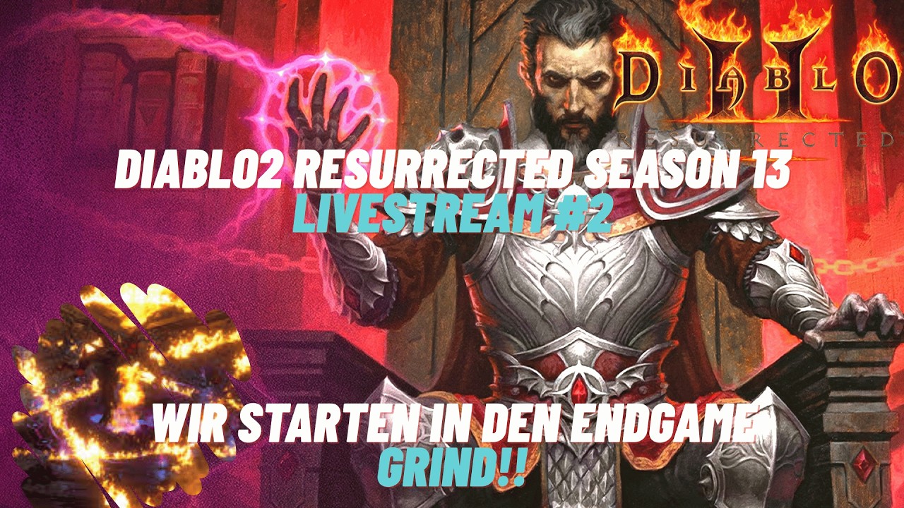 Diablo 2 Resurrected - 🔴 SEASON 13 🔴 Endgame Grind!! CS oder doch was anderes?