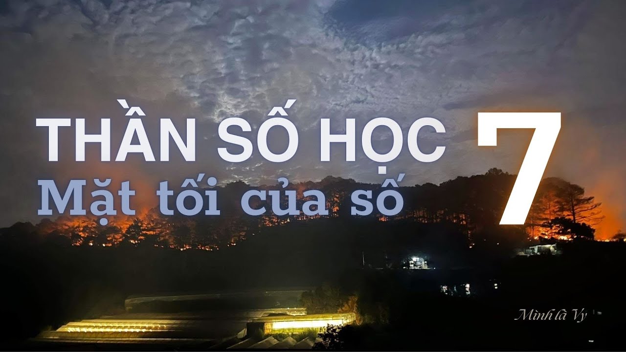 THẦN SỐ HỌC | Mặt tối của số 7