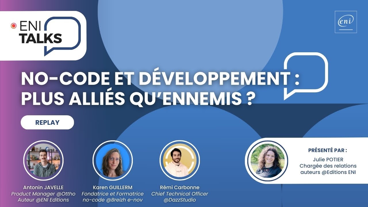 [Webinaire] 📢 ENI Talks : No-code et d&eacute;veloppement : plus alli&eacute;s qu'ennemis ?