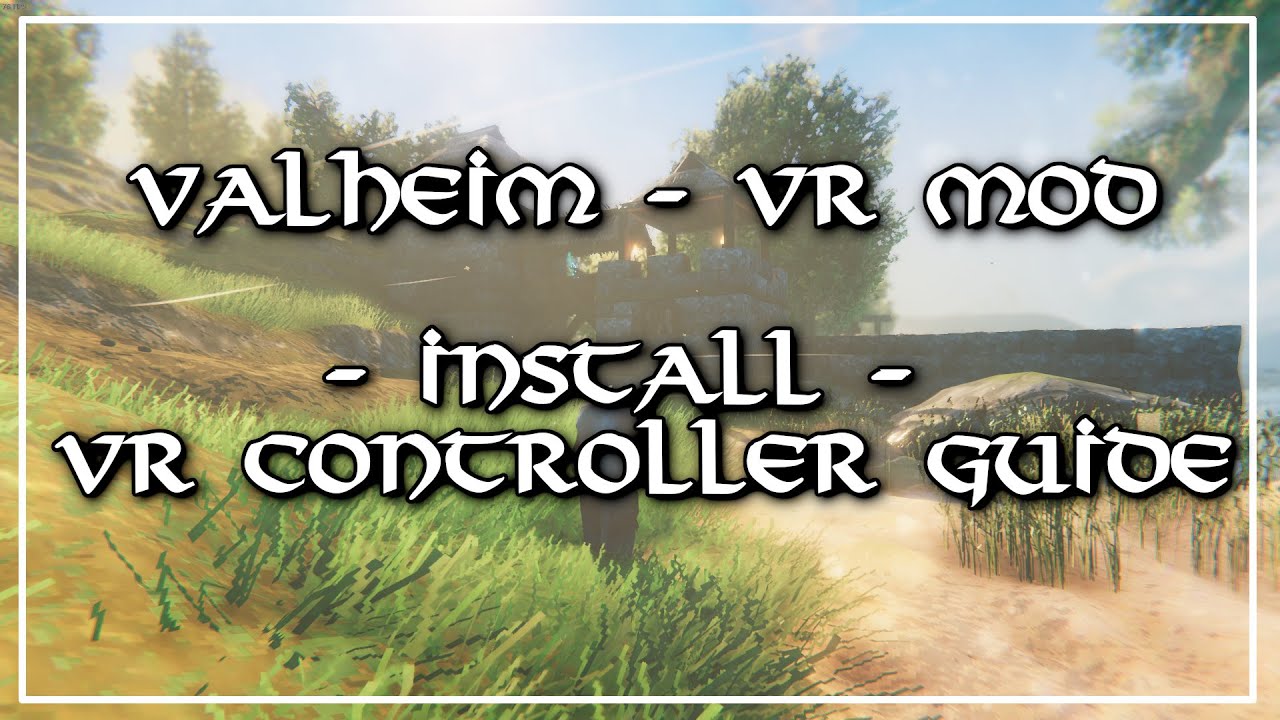 Escape to Valheim with this VR mod tutorial!