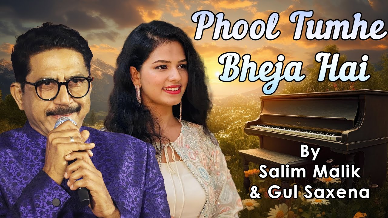 Phool Tumhe Bheja Hai | Salim Malik | Gul Saxena