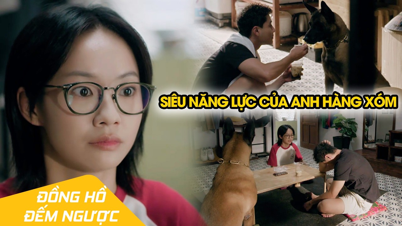 Vô tình phát hiện ra siêu năng lực đặc biệt của anh hàng xóm |Đồng Hồ Đếm Ngược Tập 7