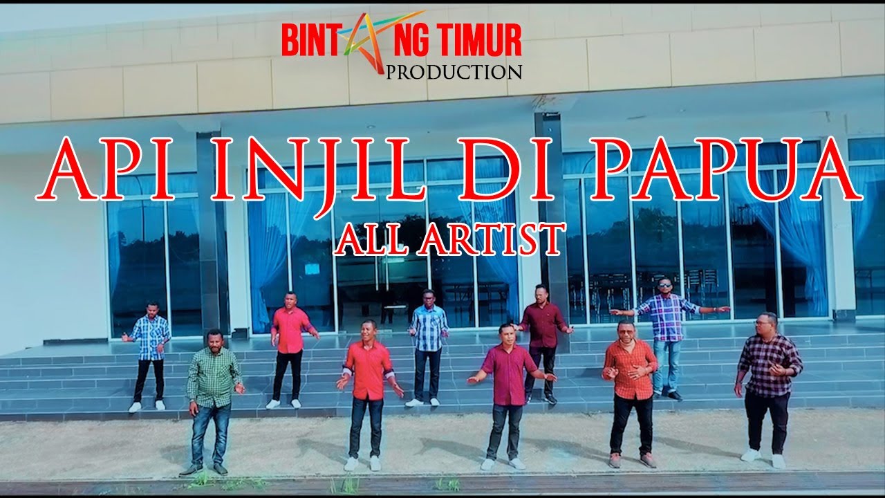 API INJIL DI PAPUA - ALL ARTIST (Official Music Video)