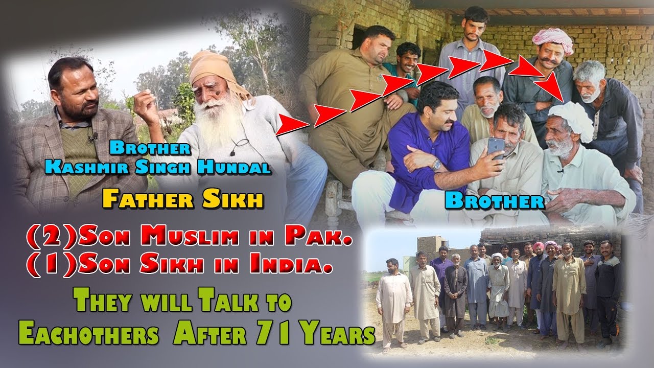 Hundal Sialkot! Two Bro Muslim In Pak & 1 in Bro Ind !They Will Talk To Eachothers After 71 years