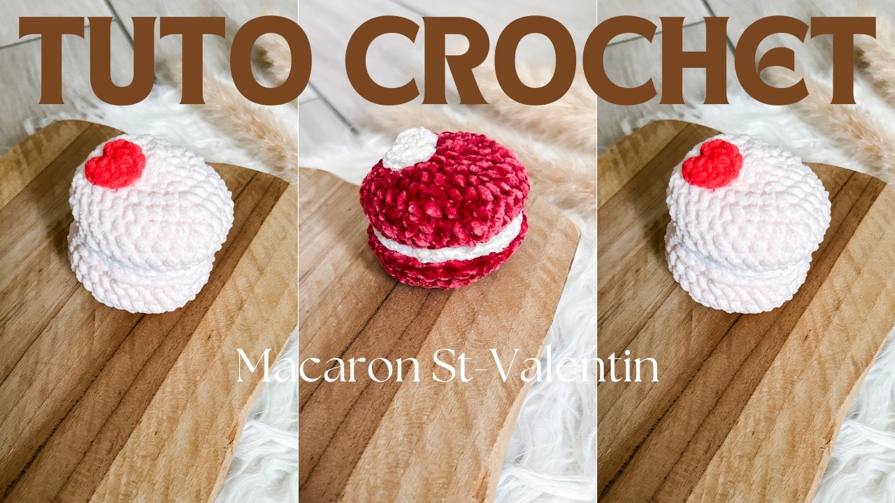 DIY: Macaron de la Saint-Valentin Au crochet