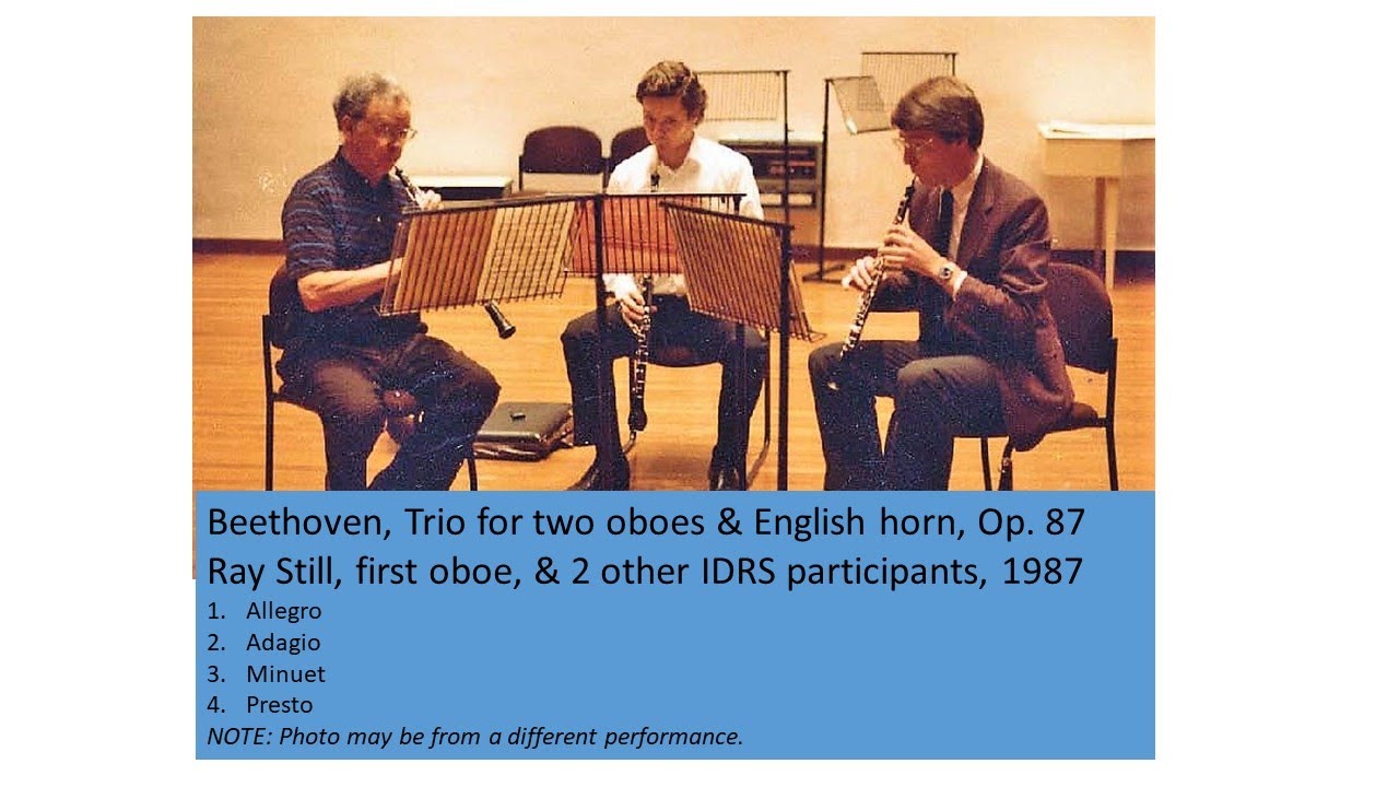 Beethoven, Trio for two oboes & English horn, Op. 87, with Ray Still, oboe