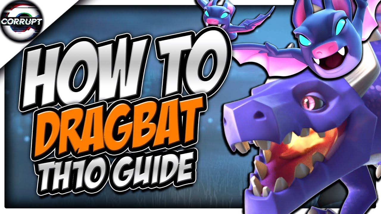 TH10 DragBat Attack Strategy Guide | Clash of Clans