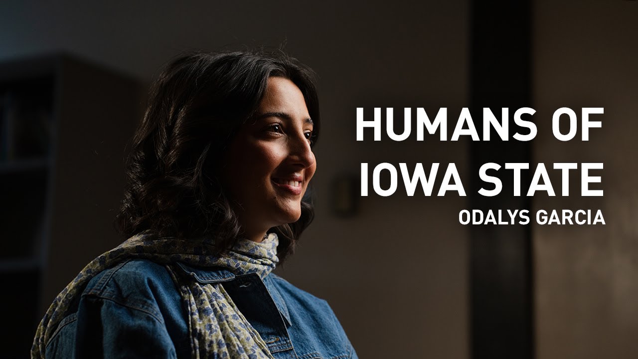 Humans of Iowa State - Odalys Garcia