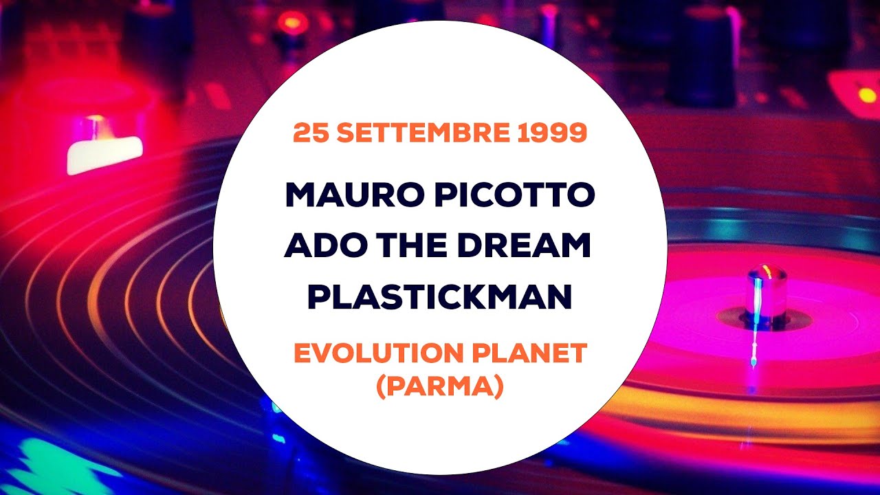 Mauro Picotto, Ado The Dream e Plastickman - Evolution Planet (Parma) 25 Settembre 1999