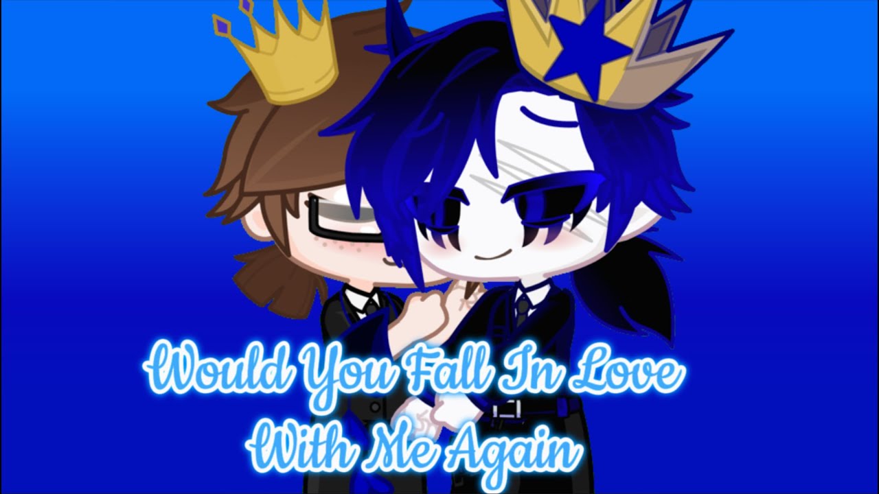 Would You Fall In Love With Me Again/BL version/(EPIC the Musical)/ Gacha