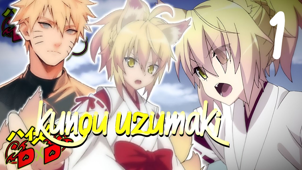 🍥Naruto Kunou Uzumaki:¿QHPS Si Kunou Es Hija De Naruto? Naruto x High School DxD| Capitulo 1