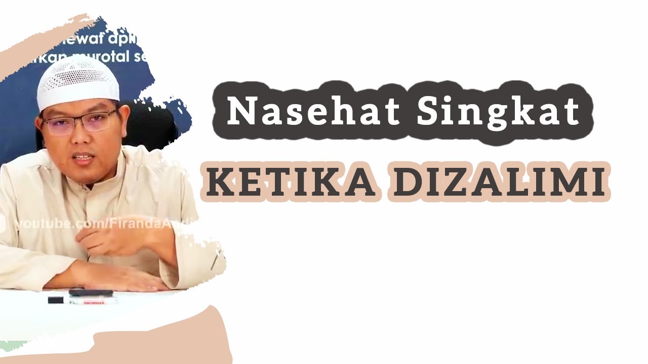 Ketika Dizalimi | Ustadz Firanda Andirja