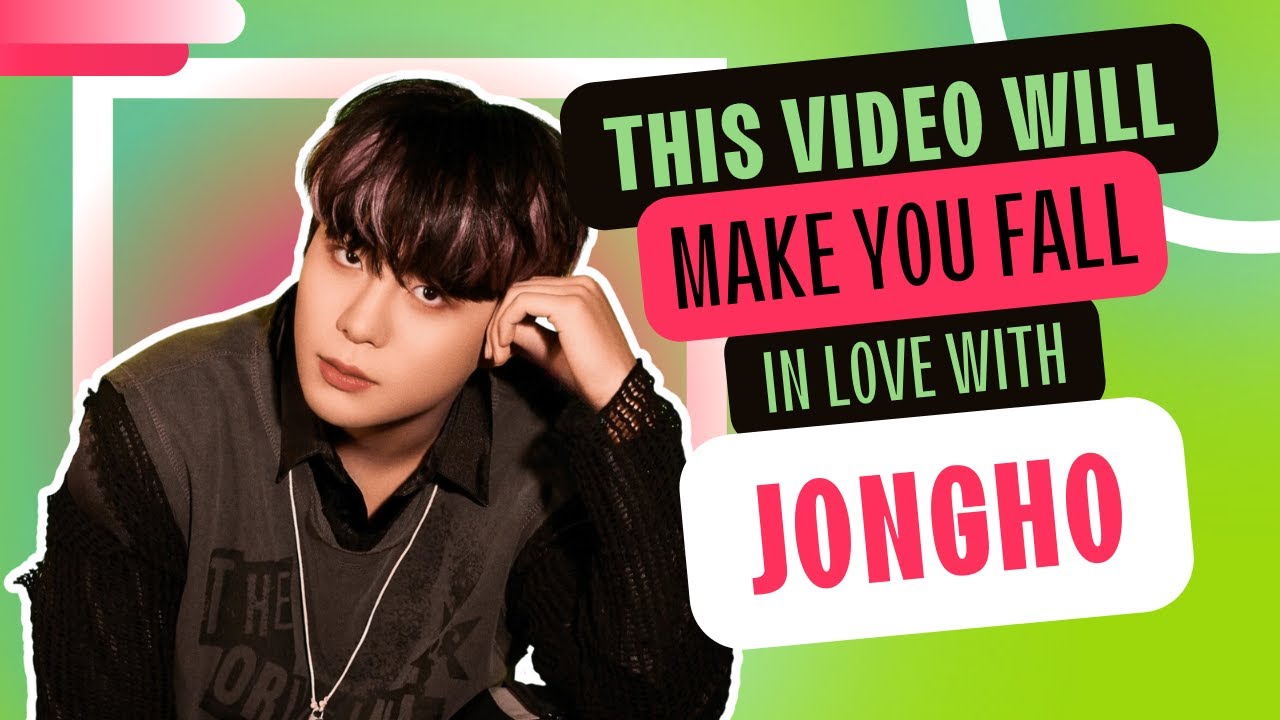 this video will make you fall in love with choi jongho from ateez