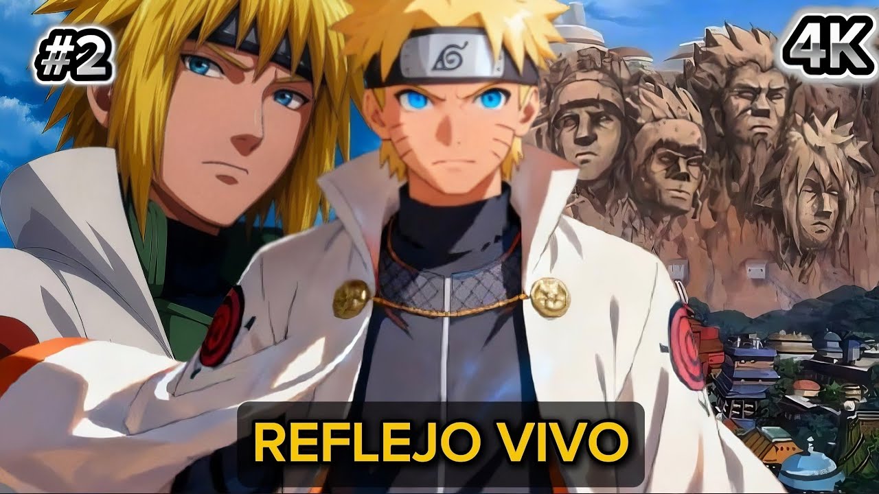 QHPS NARUTO ERA LA VIVA IMAGEN DE SU PADRE Y CAMBIABA TODO #2 [PELÍCULA 2026]