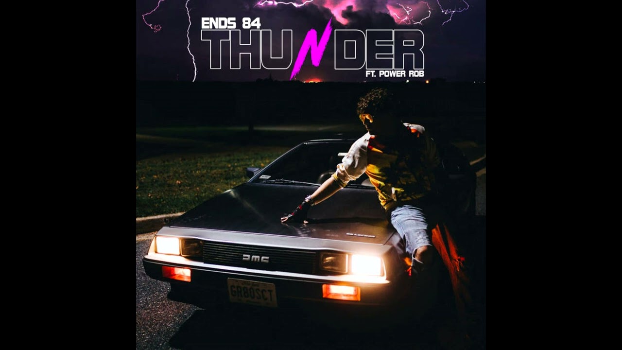Thunder - Ends 84 Feat. Power Rob