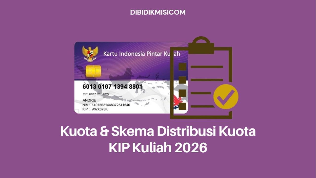 Kuota & Skema Distribusi Kuota KIP Kuliah 2026