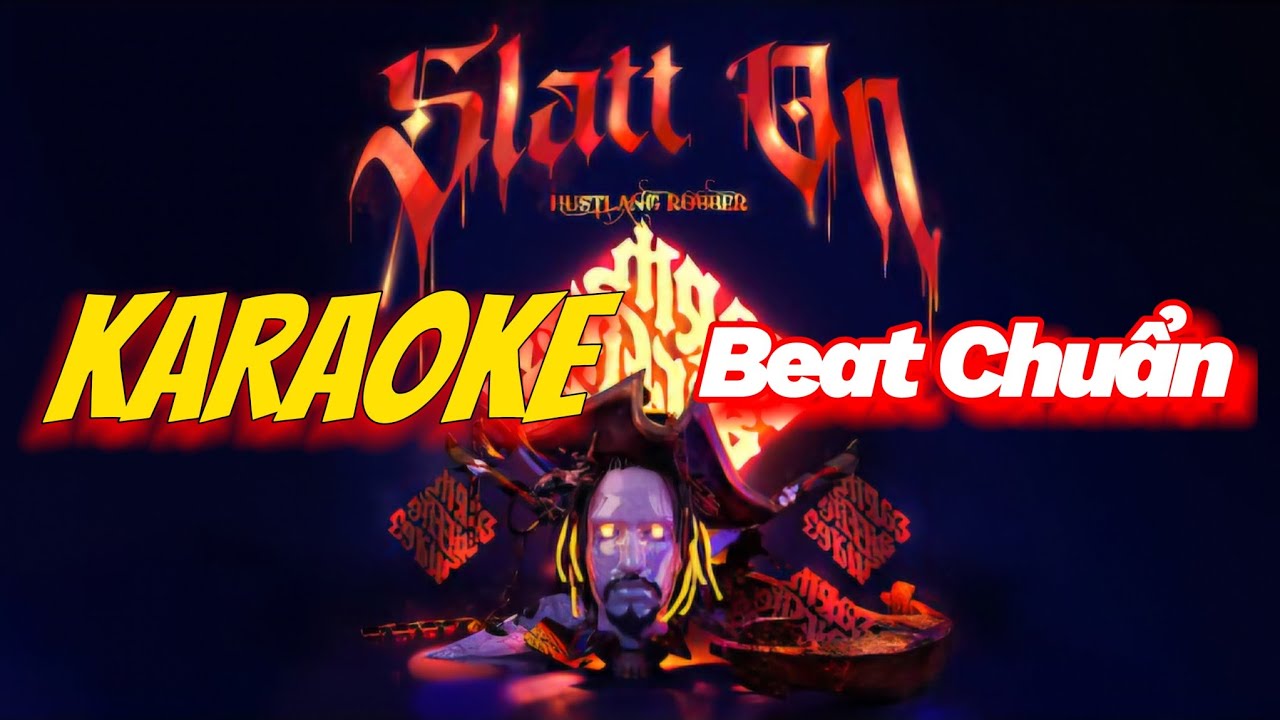 Slatt On _ KARAOKE - HUSTLANG Robber (Lyrics, Beat CHUẨN)