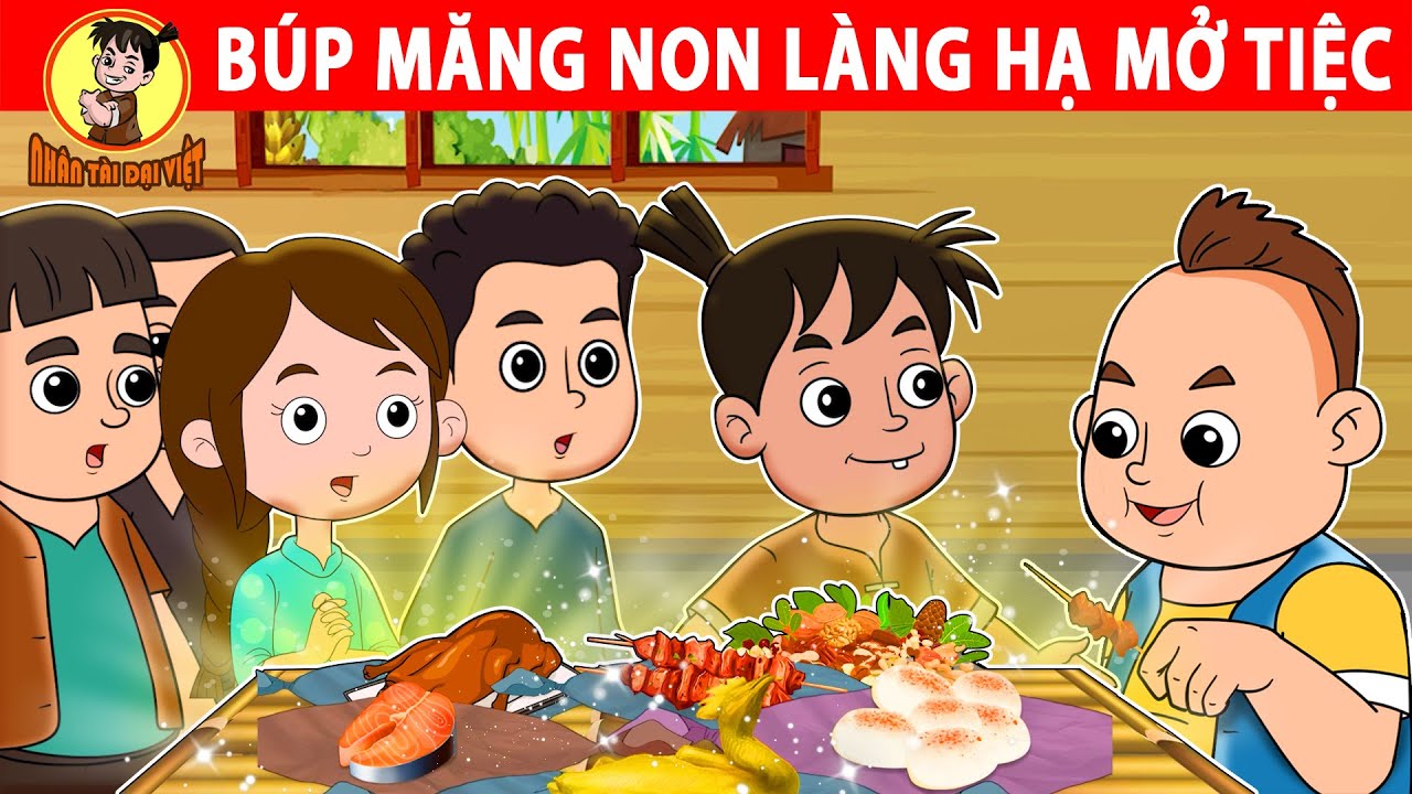BÚP MĂNG NON LÀNG HẠ MỞ TIỆC - Nhân Tài Đại Việt - Phim hoạt hình - Truyện Cổ Tích Việt Nam