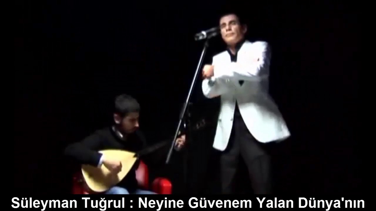 S&Uuml;LEYMAN TUĞRUL : NEYİNE G&Uuml;VENEM YALAN D&Uuml;NYA'NIN