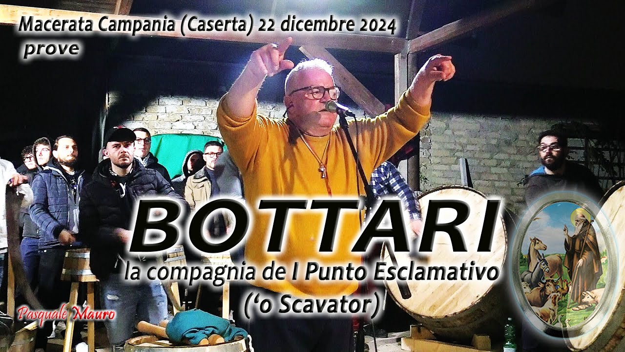 BOTTARI la compagnia de I Punto Esclamativo ('o SCAVATOR) Macerata Campania (CE) 22 dicembre 2024