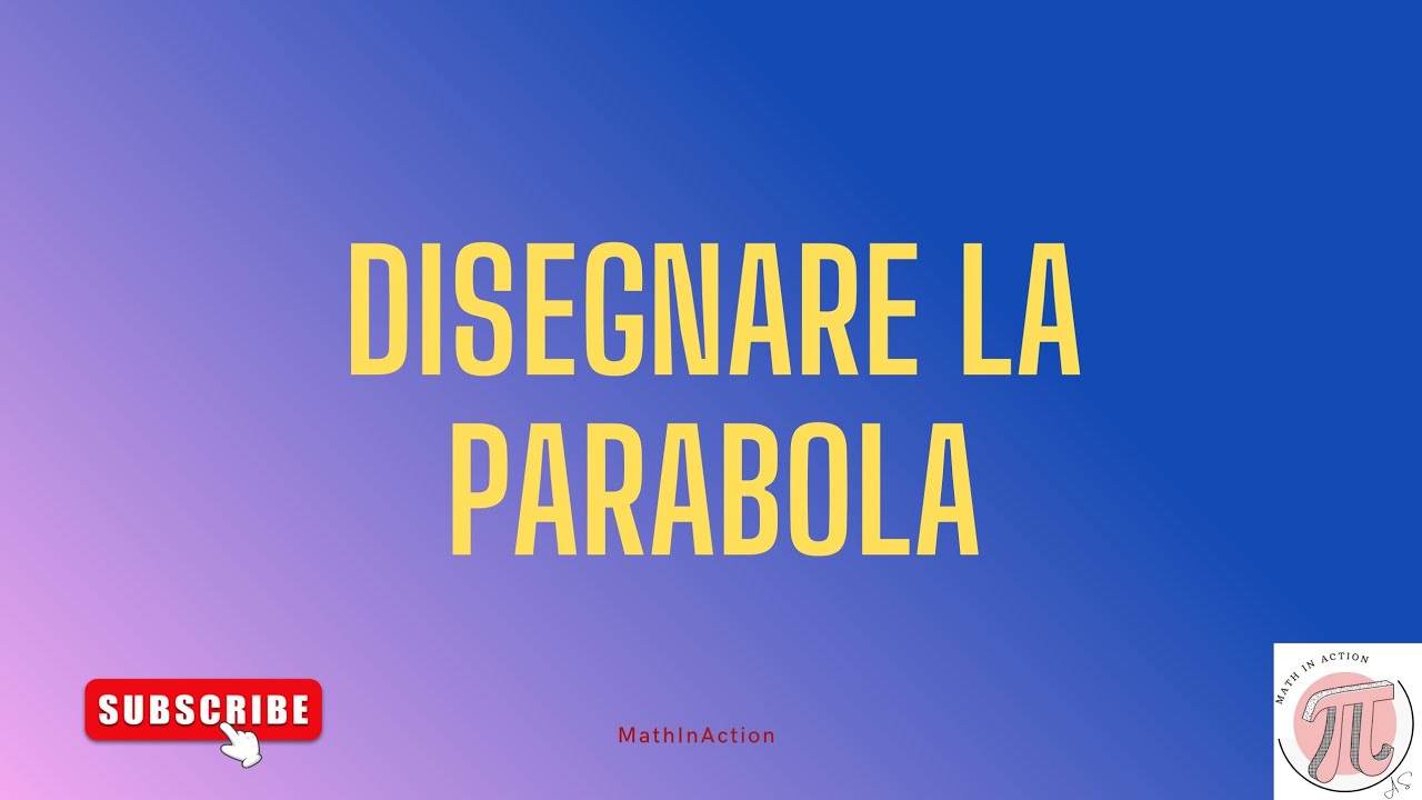 Come disegnare le due tipologie di parabola