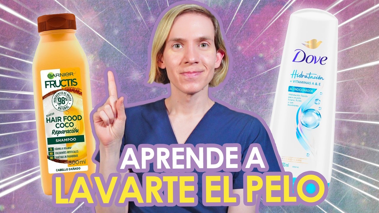 Como LAVAR el PELO CORRECTAMENTE (paso a paso) - Shampoo, acondicionador, mascara y más