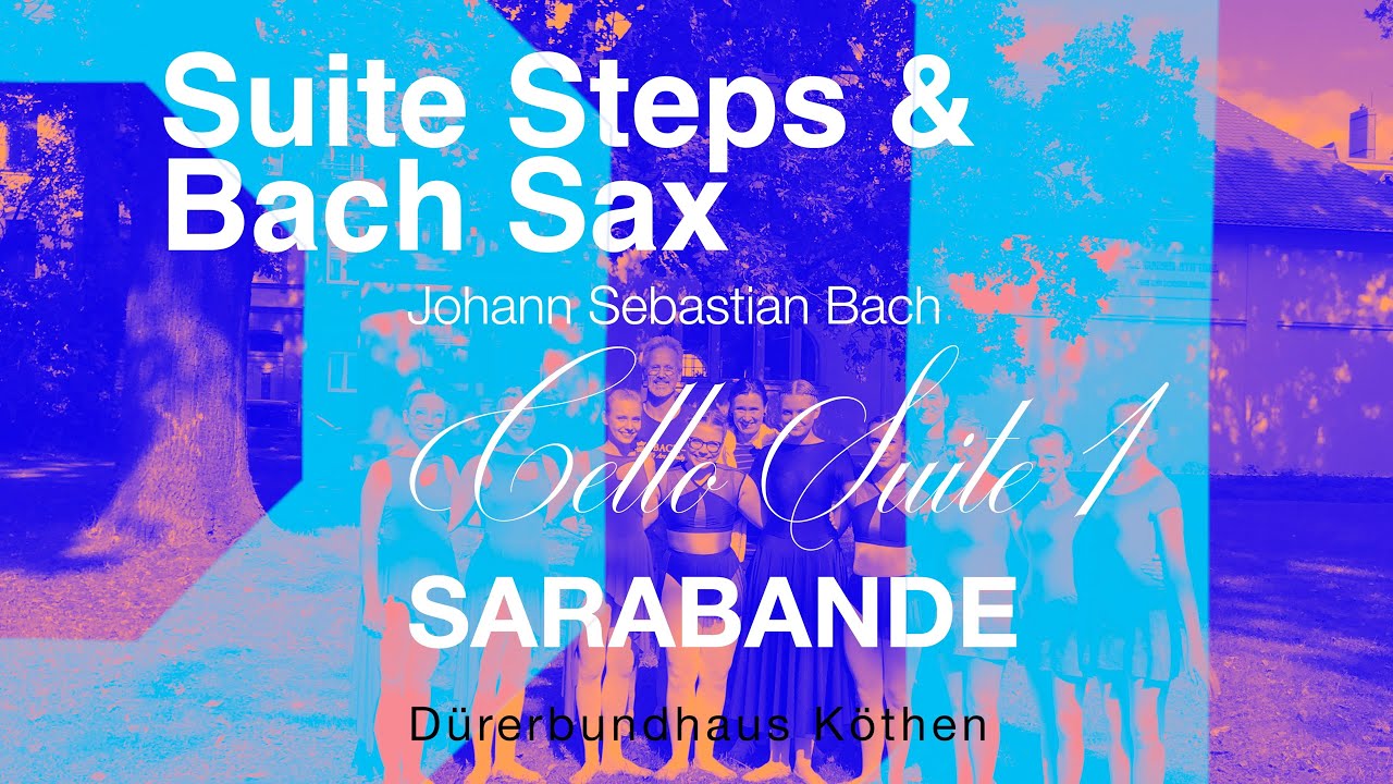 SUITE STEPS & BACH SAX - CS I Sarabande - Tanzstudio „Step by Step“ Köthen - Frank Liebscher
